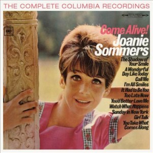 Sommers ,Joanie - Come Ailve ! : The Complete Columbia..